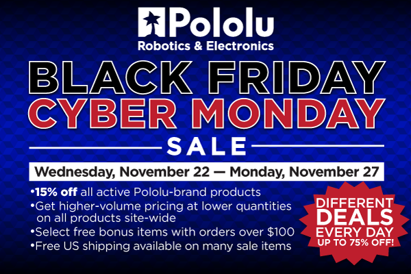 Pololu  Black Friday/Cyber Monday Sale 2017