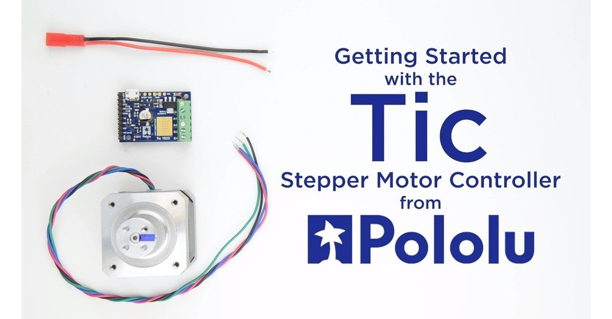 Pololu - Video: Getting Started with the Tic Stepper Motor Controllers
